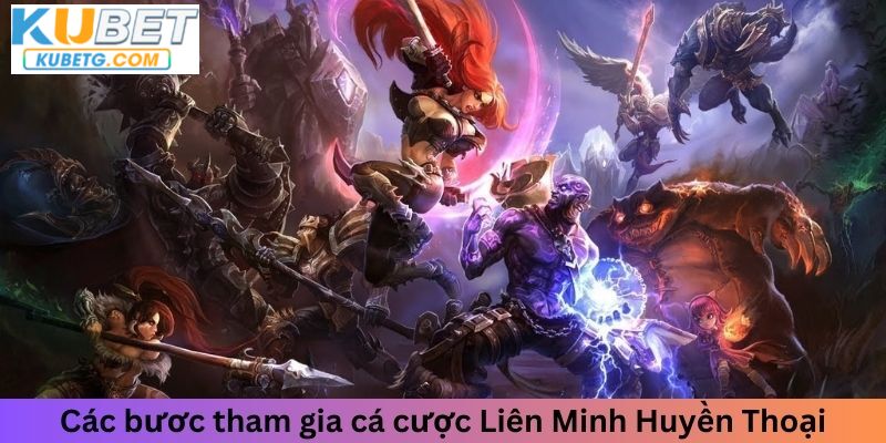 Các bước tham gia cá độ LoL