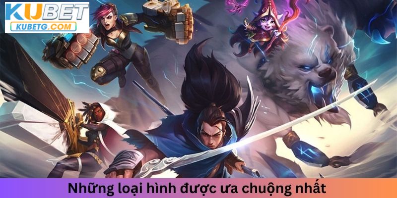 Những loại hình cá độ LoL được ưa chuộng nhất