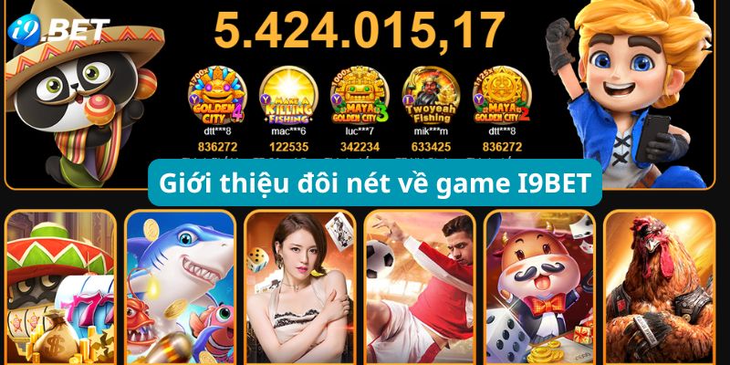 Giới thiệu đôi nét về game I9BET