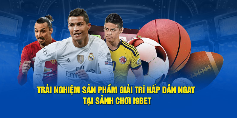 Tổng quan về cá cược thể thao i9bet